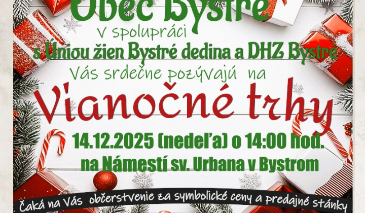 Fotka - Obec Bystré v spolupráci s Úniou žien Bystré dedina a DHZ Bystré Vás srdečne pozývajú na Vianočné trhy