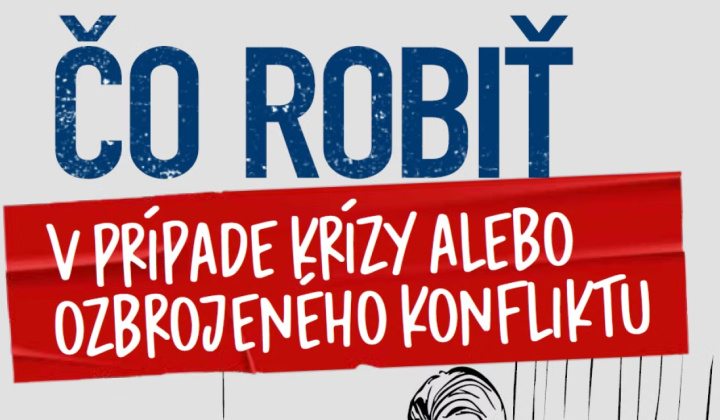 Fotka - ''Čo robiť v prípade krízy alebo ozbrojeného konfliktu''